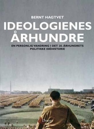 Ideologienes århundre : en personlig vandring i det 20. århundrets politiske idéhistoire