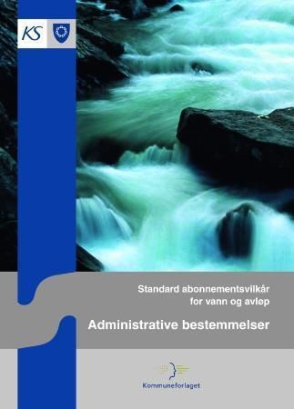 Forsidebilde av Standard abonnementsvilkår for vann og avløp : administrative bestemmelser