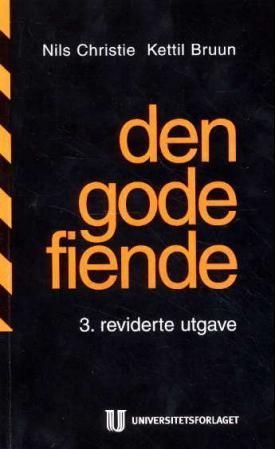 Den gode fiende : narkotikapolitikk i Norden