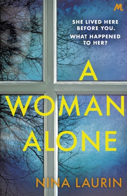 A Woman Alone : A gripping and intense psychological thriller
