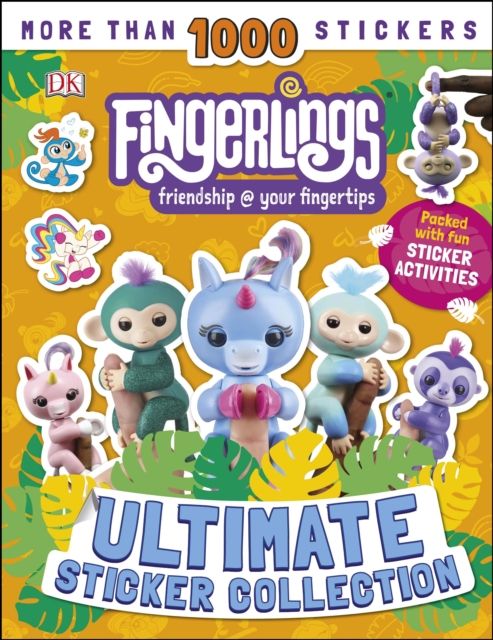 Fingerlings Ultimate Sticker Collection : With more than 1000 stickers