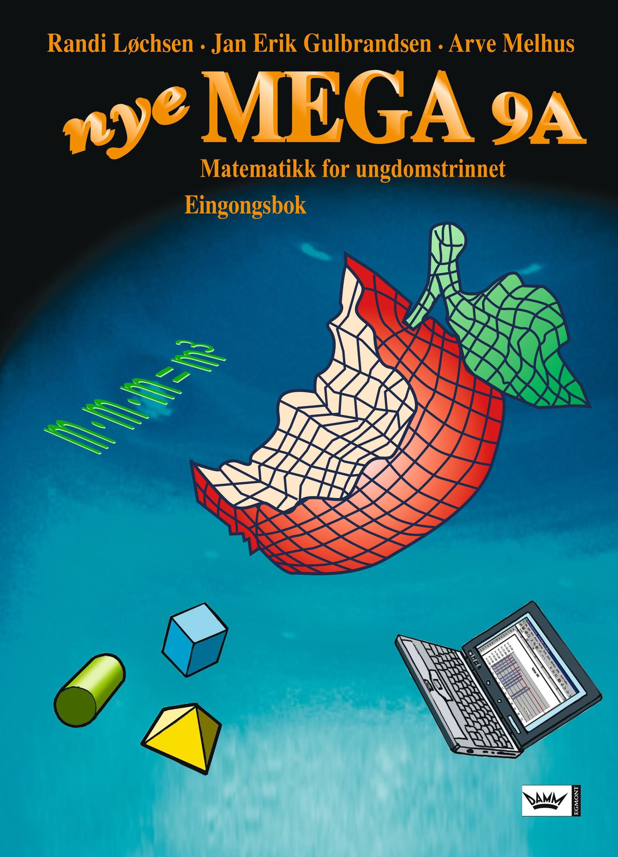 Nye mega 9A : eingongsbok : matematikk for ungdomssteget