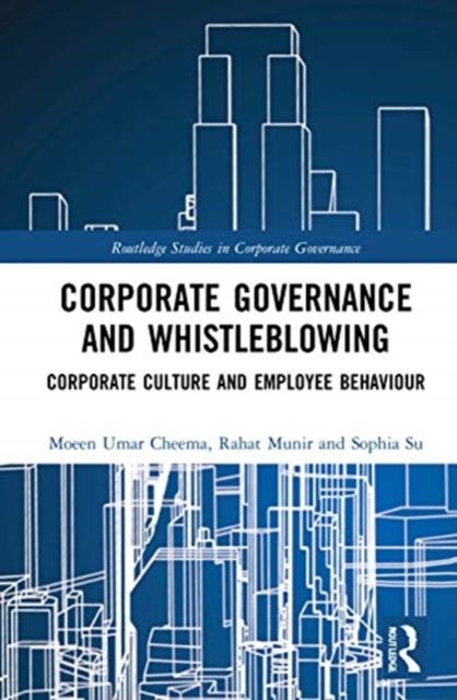 Corporate Governance and Whistleblowing : Corporate Culture and Employee Behaviour