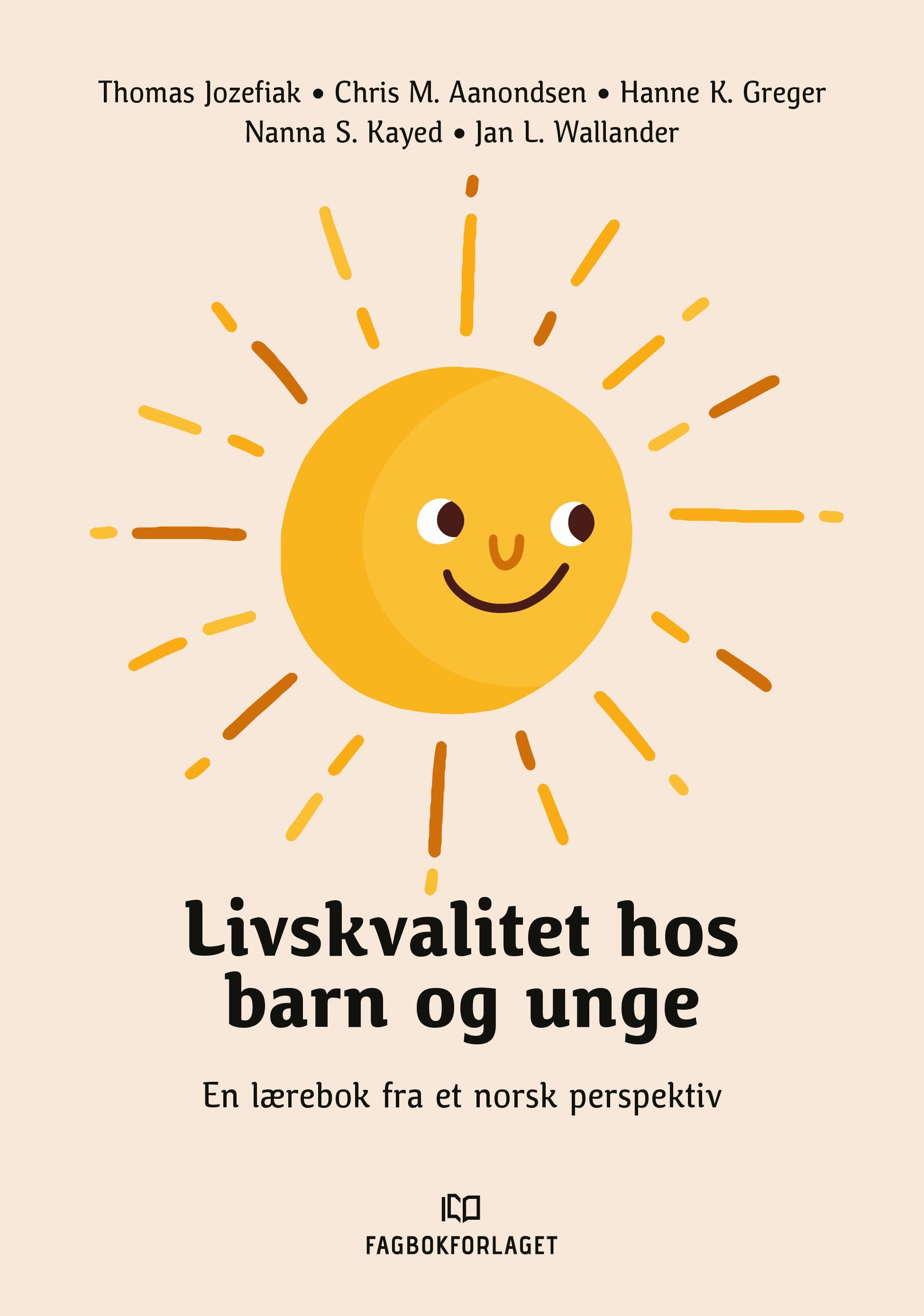 Livskvalitet hos barn og unge : en lærebok fra et norsk perspektiv