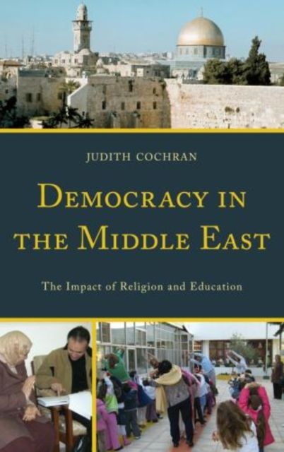 Democracy in the Middle East : The Impact of Religion and Education