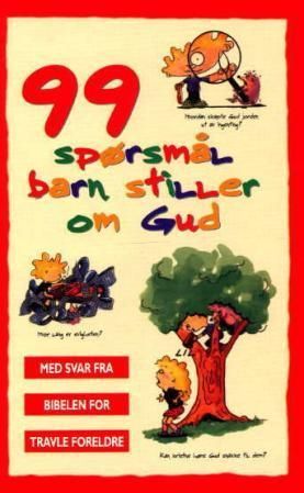 99 spørsmål barn stiller om Gud