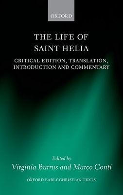 The Life of Saint Helia : Critical Edition, Translation, Introduction, and Commentary