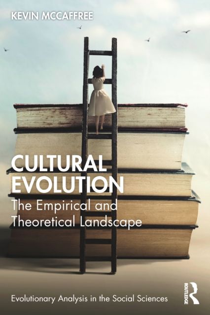 Cultural Evolution : The Empirical and Theoretical Landscape