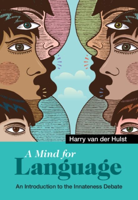 A Mind for Language : An Introduction to the Innateness Debate