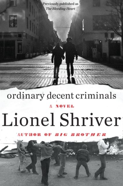 Ordinary Decent Criminals : A Novel