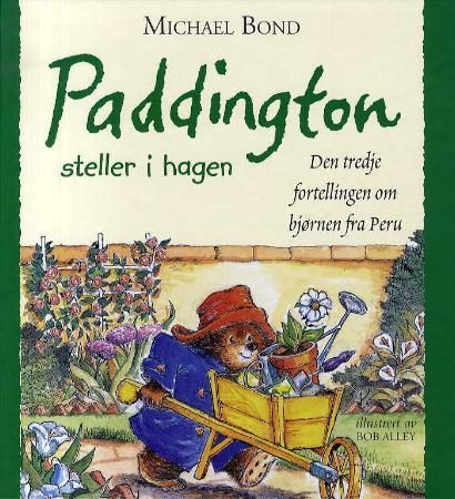 Paddington steller i hagen : den tredje fortellingen om bjørnen fra Peru