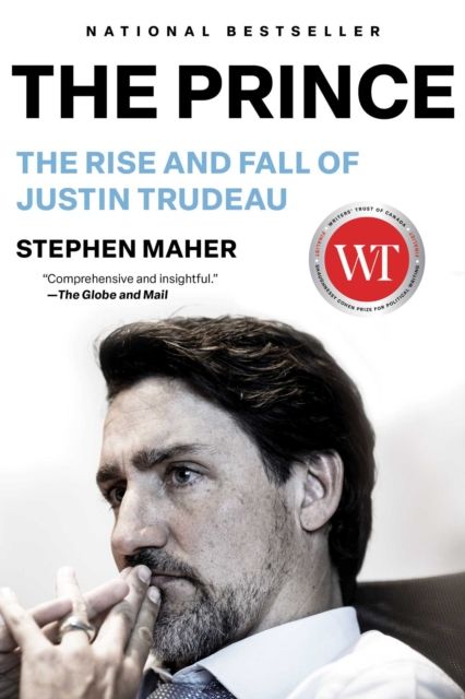 Forsidebilde av The Prince : The Rise and Fall of Justin Trudeau