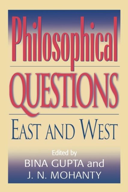 Philosophical Questions : East and West