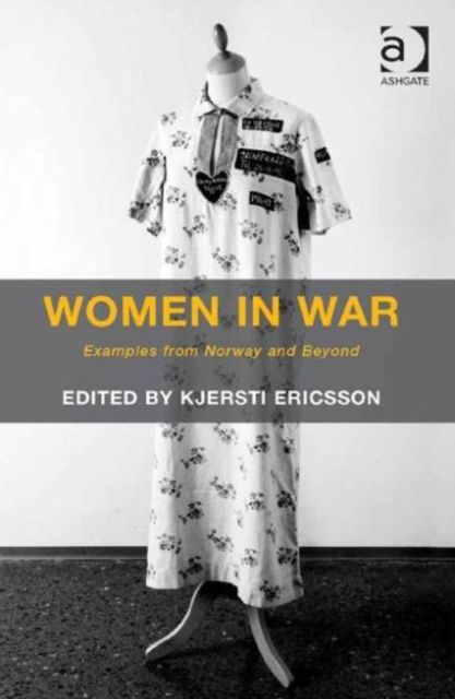 Women in War : Examples from Norway and Beyond