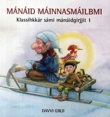 Mánáid máinnasmáilbmi : klassihkkár sámi mánáidgirjjit. 1