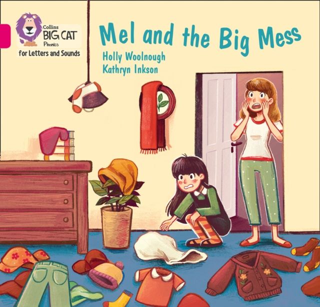 Mel and the Big Mess : Band 01b/Pink B