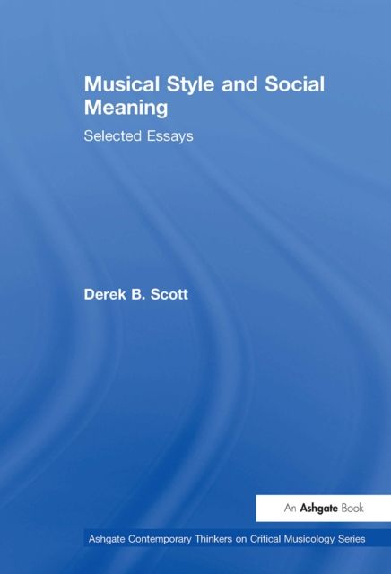 Musical Style and Social Meaning : Selected Essays