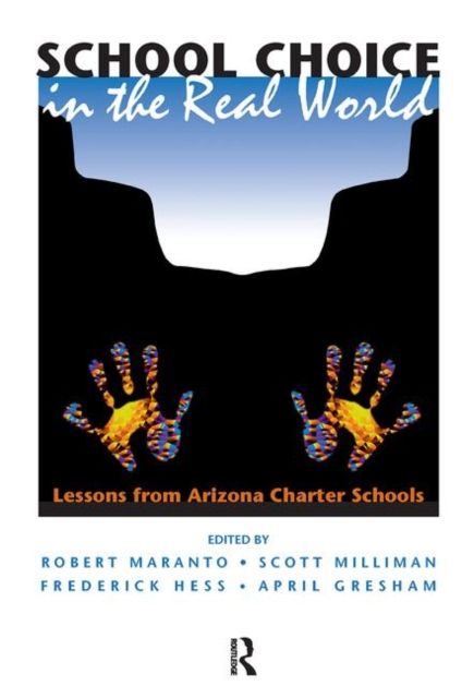 School Choice In The Real World : Lessons From Arizona Charter Schools