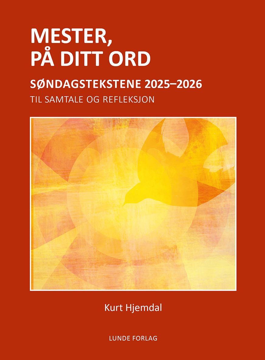 Mester, på ditt ord : søndagstekstene 2025-2026 : til samtale og refleksjon