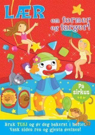 Lær om former og farger! : på sirkus 4-6 år