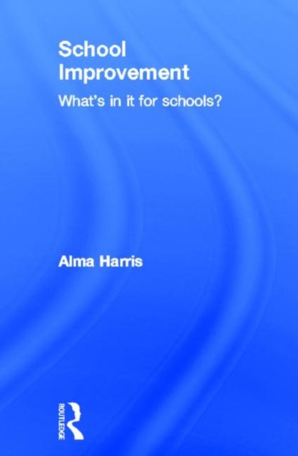 School Improvement : What's In It For Schools?