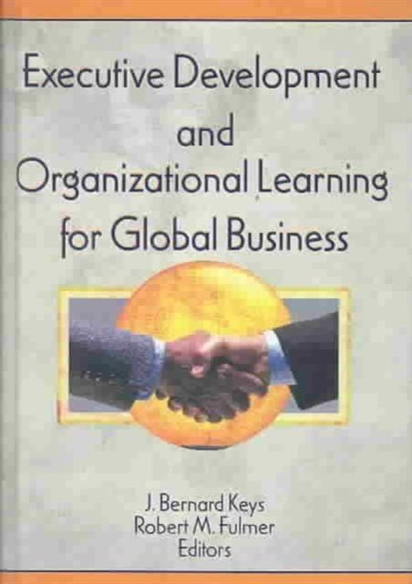 Executive Development and Organizational Learning for Global Business