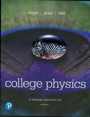 College Physics : A Strategic Approach, Volume 1 (Chapters 1-16)