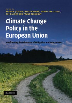 Climate Change Policy in the European Union : Confronting the Dilemmas of Mitigation and Adaptation?