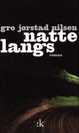 Nattelangs : roman
