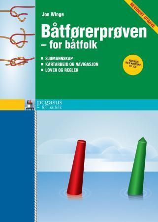 Båtførerprøven - for båtfolk : sjømannskap, kartarbeid og navigasjon, lover og regler