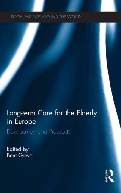 Long-term Care for the Elderly in Europe : Development and Prospects