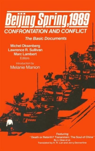 Beijing Spring 1989 : Confrontation and Conflict - The Basic Documents