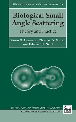 Biological Small Angle Scattering : Theory and Practice