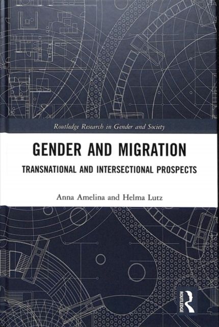 Gender and Migration : Transnational and Intersectional Prospects