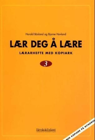 Lær deg å lære 3 : lærarhefte med kopiark på nynorsk