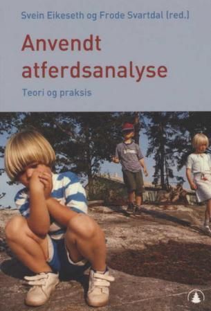 Anvendt atferdsanalyse : teori og praksis