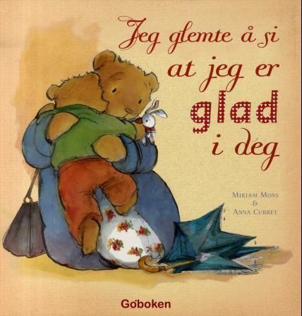 Forsidebilde av Jeg glemte å si at jeg er glad i deg