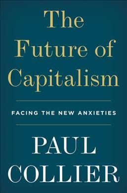 The future of capitalism : facing the new anxieties