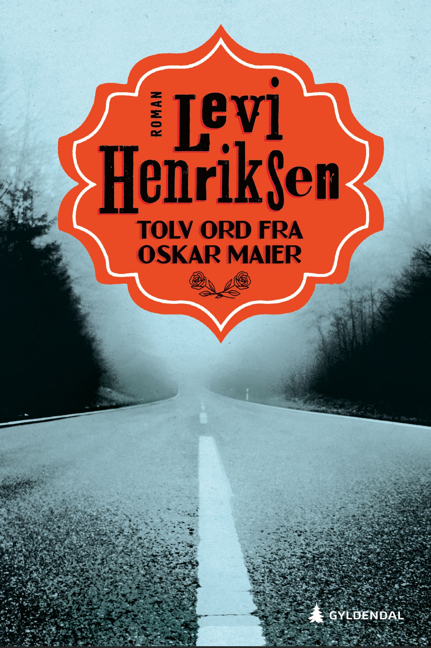 Tolv ord fra Oskar Maier : roman