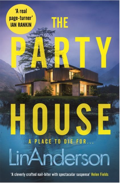 The Party House : An Atmospheric and Twisty Thriller Set in the Scottish Highlands