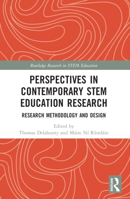 Perspectives in Contemporary STEM Education Research : Research Methodology and Design