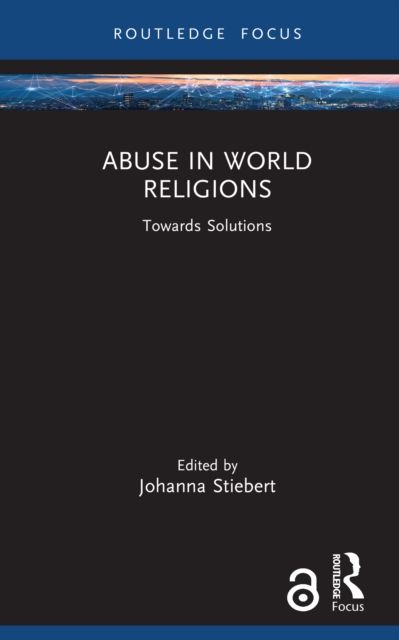 Abuse in World Religions : Towards Solutions