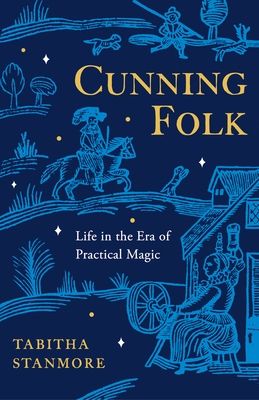 Forsidebilde av Cunning Folk : Life in the Era of Practical Magic