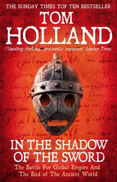 Forsidebilde av In the shadow of the sword : the battle for global empire and the end of the ancient world