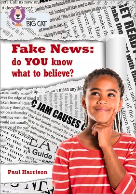 Fake News: do you know what to believe? : Band 17/Diamond