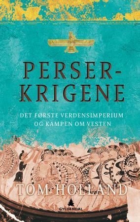 Perserkrigene : det første verdensimperium og kampen om Vesten