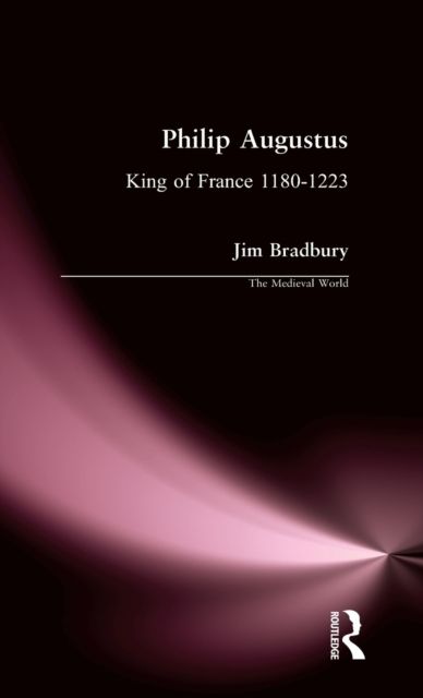 Philip Augustus : King of France 1180-1223