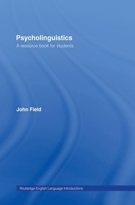 Psycholinguistics : A Resource Book for Students