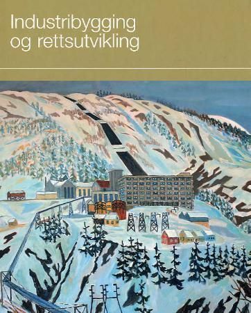 Industribygging og rettsutvikling : juridisk festskrift i anledning Hydros 100-årsjubileum