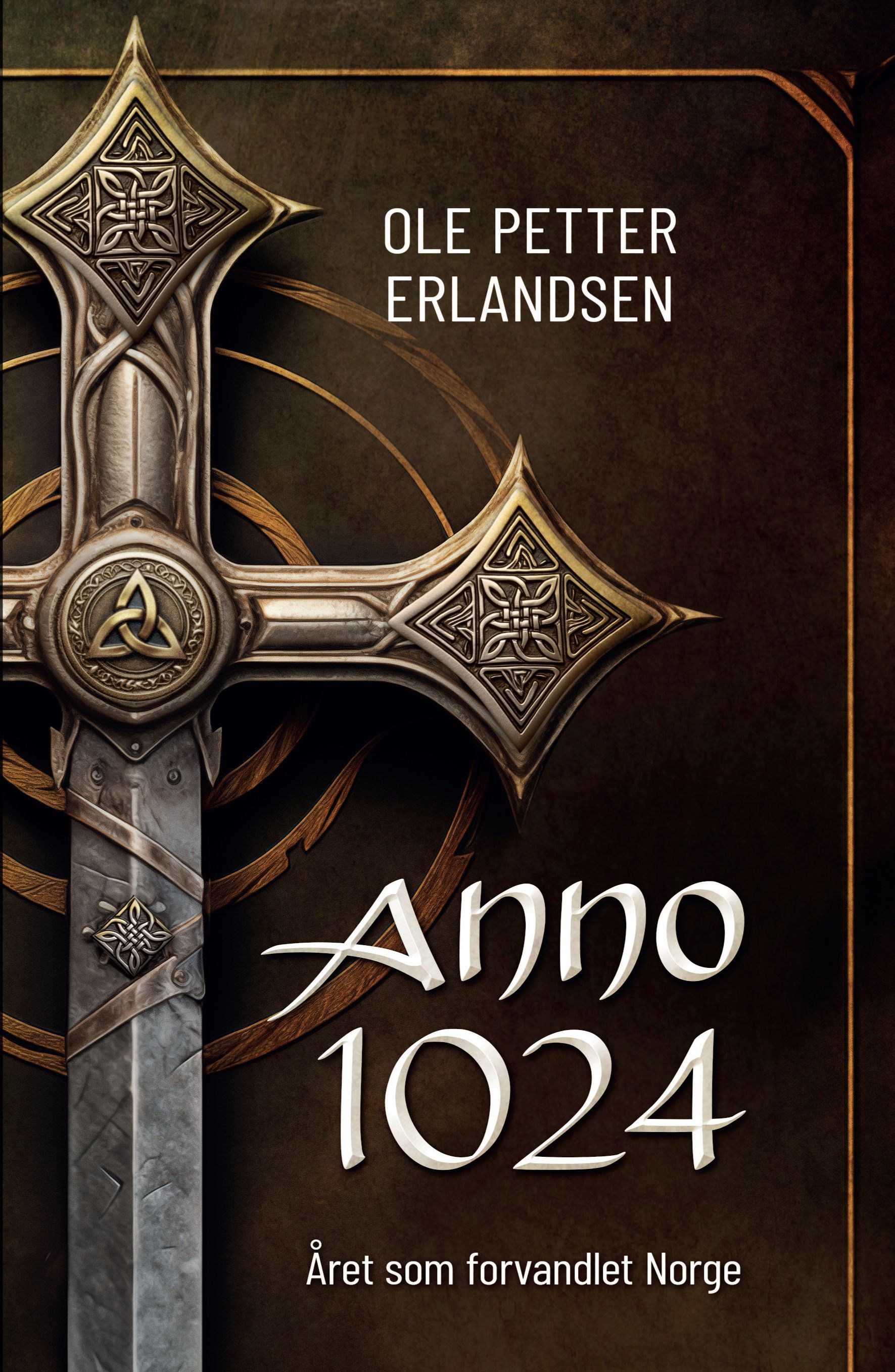 Anno 1024 : året som forvandlet Norge